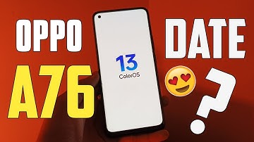 OPPO A76 ColorOS 13 | Confirm Release Date