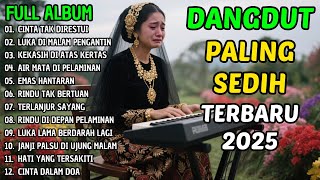Download Lagu CINTA TAK DI RESTUI - ALBUM DANGDUT PILIHAN TERBARU 2025 - DANGDUT SEDIH MENYENTUH HATI MP3