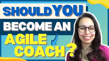 Should you become an agile coach?