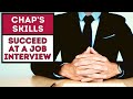 HOW TO SUCCEED IN A JOB INTERVIEW - EXPERT INTERVIEW SKILLS