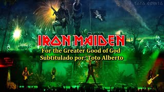 Iron Maiden - For The Greater Good Of God [Subtitulos al Español / Lyrics]