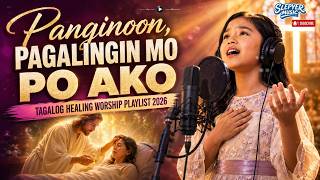 Panginoon, Pagalingin Mo Ako | Worship Songs for the Sick and Weak