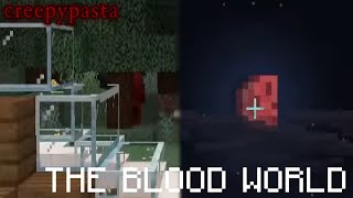 The Blood World  Minecraft Creepypasta ft wilddogxd