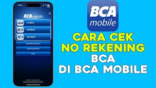Cara Melihat No Rekening di BCA Mobile Terbaru