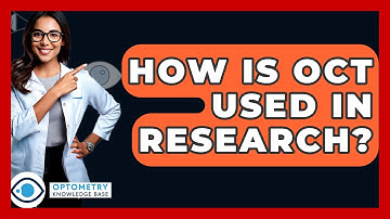 How Is OCT Used In Research? - Optometry Knowledge Base