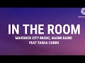 In the room - Maverick City Music, Naomi Raine Feat Tasha Cobbs Leonard (Lyrics)