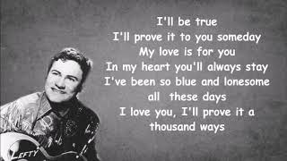 I Love you a thousand ways Lefty Frizzel with Lyrics