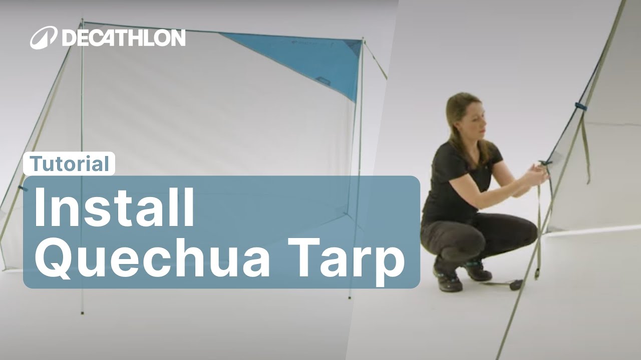 HOW TO INSTALL THE QUECHUA TARP 