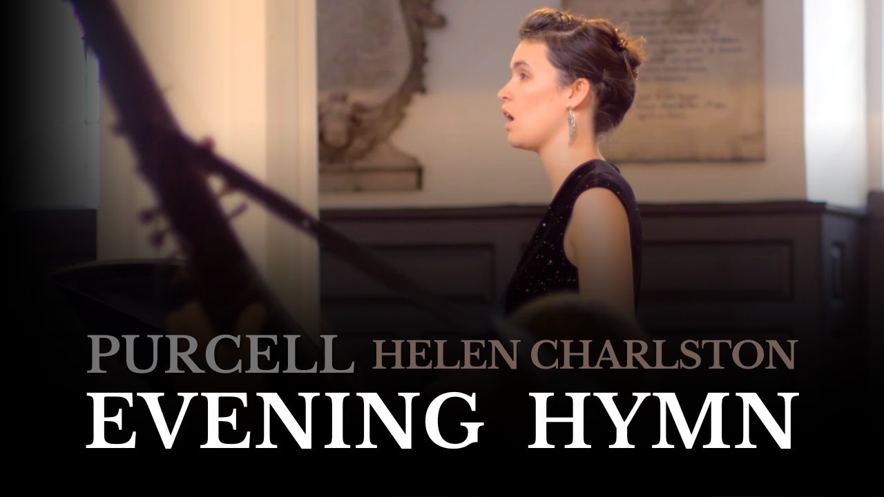 Evening Hymn - Purcell (Helen Charlston & Toby Carr)