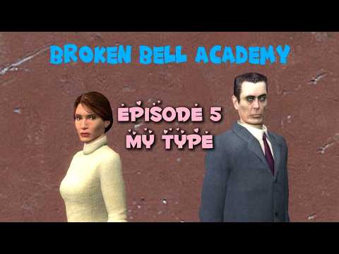 [Broken Bell Academy] Episode 5: My Type