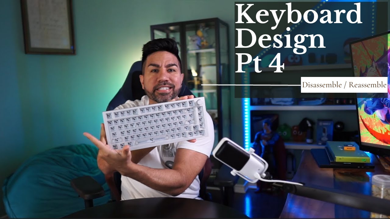 Custom Keyboard Design Pt. 4 - In this episode with disassemble and ...