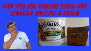 Can you use baking soda and vinegar to unclog a drain