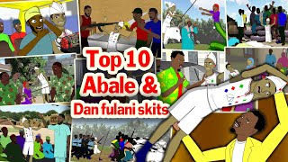 Abale Da Dan Fulani Zafafan shiri Guda 10 || Top 10 Abale & Dan fulani skits