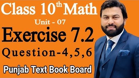 Class 10th Math Ch 7 Exercise 7.2 Question 4,5,6 -Mathematics 10th class - E.X 7.2 Q4,Q5,Q6