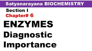 Chp#6 Satyanarayana Biochemistry | Diagnostic Importance of ENZYMES | Biochemistry Lectures