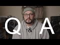 Q&amp;A Answering some of your questions Pt1