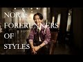 NORA: FORERUNNERS OF STYLES