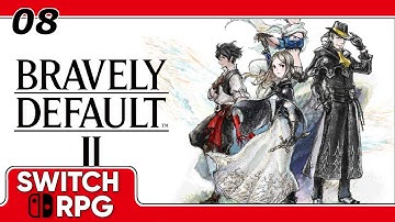 Bravely Default II - Nintendo Switch Gameplay - Episode 8
