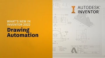 Autodesk Inventor 2022 What’s New: Drawing Automation