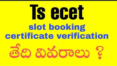 ts ecet  slotbooking  2021 Payment of Processing Fee Certificate Verificationdates   dates