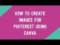 How to create long collage style images for Pinterest using Canva