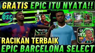 Gratis Epic Itu Nyata Racikan Terbaik Etoo 107 Epic Barcelona & Trik Ajaib Guehi Potw Efootball.
