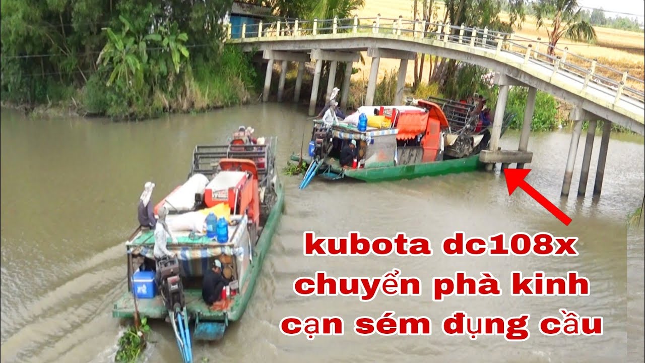 QUAY CẢNH MÁY CẮT LÚA KUBOTA DC108X CHUYỂN PHÀ GẶP KINH CẠN