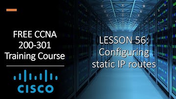 FREE CCNA 200-301 | 56. Configuring static IP routes