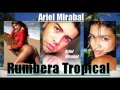 Ariel mirabal  rumbera tropical nuevo 2011