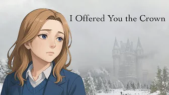 I OFFERED YOU THE CROWN Trailer