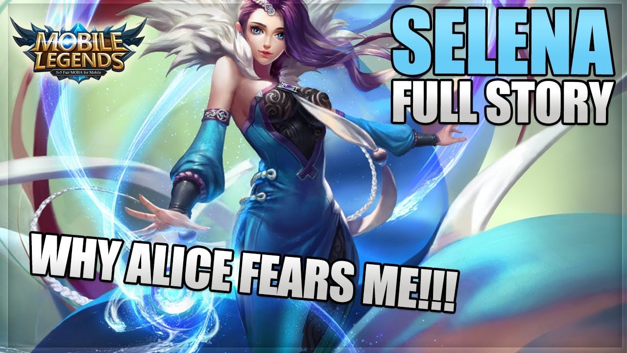 Mobile Legends New Hero Selena Full Story And Lore This Is Why
