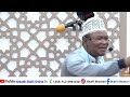 SHEIKH SHAFII AMWAGA VISTORI VYAKE AKIWA MWANZA ATOA NA DARSA KUBWA 