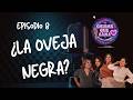 ¿Eres la oveja negra? Cómo dejar de sentir culpa por ser diferente 1x08