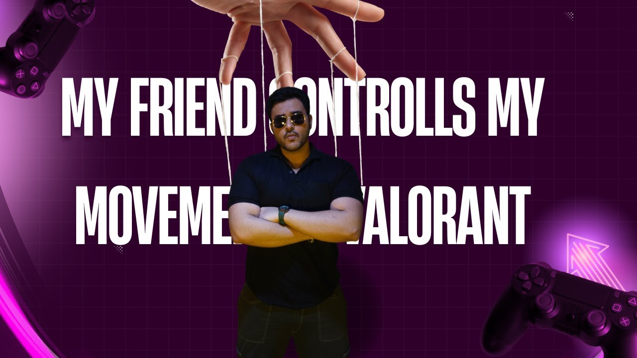 MY DUO CONTROLS MY MOVEMENT IN VALORANT ( DUO KA GULAAM)