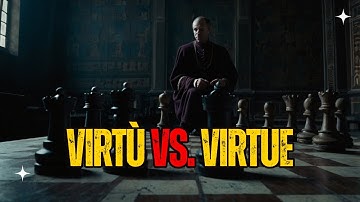 Virtù vs. Virtue: Can Machiavelli’s Ideas Coexist with Modern Ethical Standards?