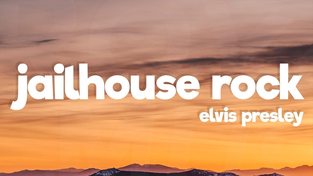 Elvis Presley   Jailhouse Rock Lyrics