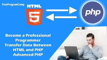 PHP and Database | Transfer Data between HTML and PHP | Advanced php course | Free Program Camp