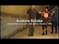 Kadino selsko at life