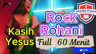 Download Lagu 60 Menit Rock Rohani - Kasih Yesus Penolongku MP3 Download Lagu 60 Menit Rock Rohani - Kasih Yesus Penolongku MP3