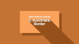 S_Autopaint Border with After Effects // Tutorial #3