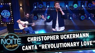 Christopher Uckermann canta "Revolutionary love" | The Noite (24/07/17) Net Worth