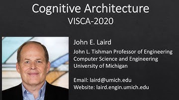VISCA2020 1   Introduction to Cognitive Architectures   John Laird mp4