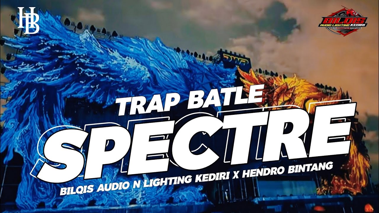 SPECTRE – Trap Battle • Bilqis Audio N Lighting Kediri X Hendro Bintang