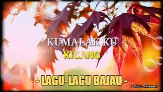 KISANG - KUMALAK KU | LAGU BAJAU | MC