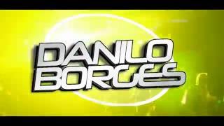 Teaser Oficial Dj Danilo Borges