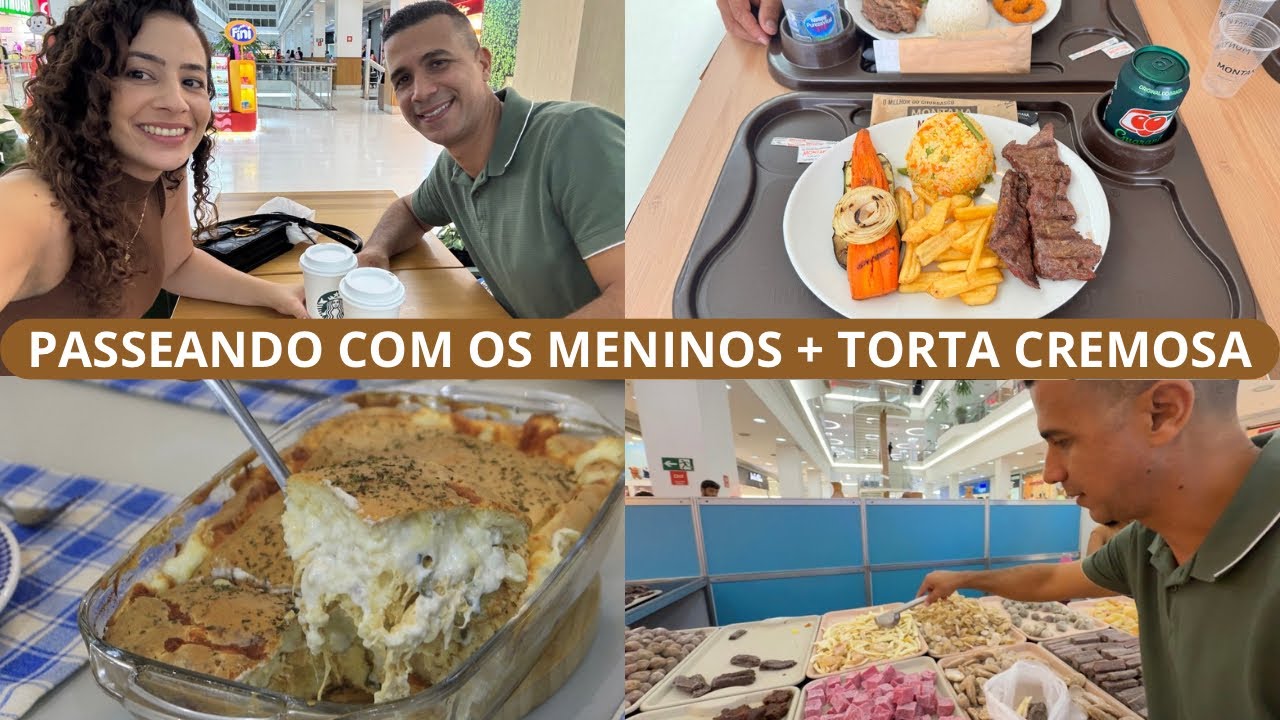 SAINDO DA ROTINA, ALMOÇAMOS FORA, VARIEDADES DE DOCES, LOJA DE UTILIDADES E TORTA DE FRANGO CREMOSA