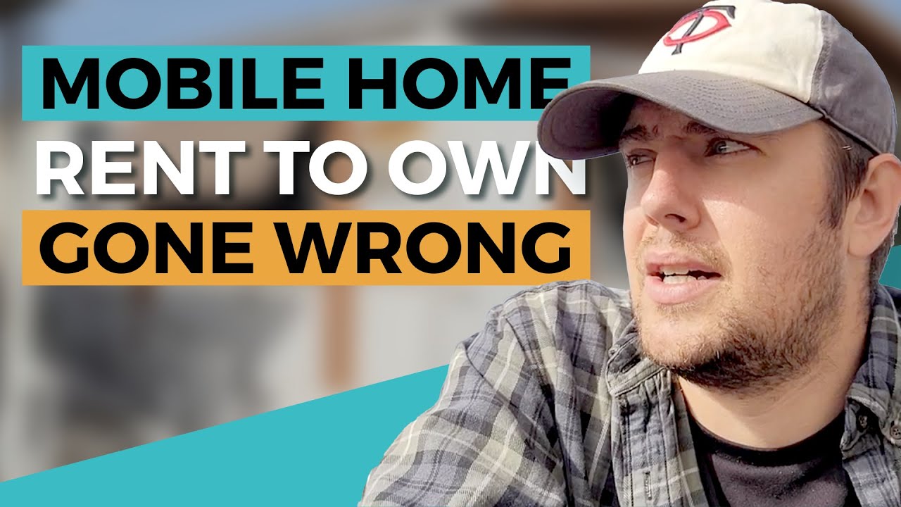 Mobile Home Rent To Own Gone Wrong - Mobile Home Investing