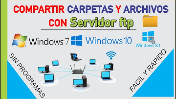 COMPARTIR ARCHIVOS Y CARPETAS - CREAR SERVIDOR FTP - WINDOWS 10 - SIN PROGRAMAS - FÁCIL Y RÁPIDO.