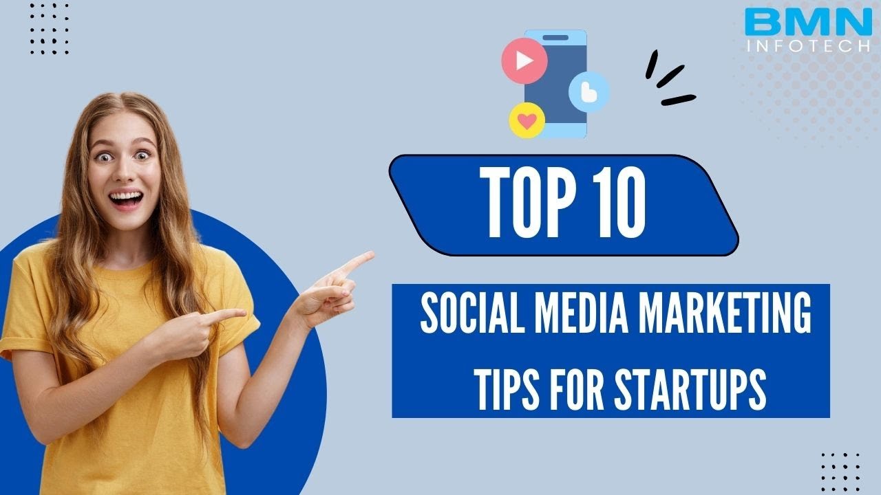 Social Media Marketing Tips 2022 | Social Media Marketing Tips & Tricks For Startups | BMN Infotech