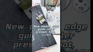 New double edge guide roller presser foot. (1131)